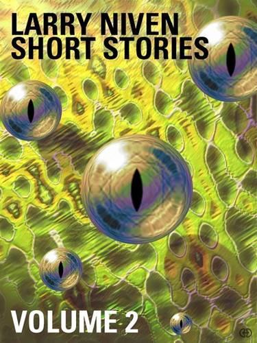 Larry Niven Short Stories Volume 2