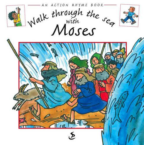 Walk Through the Sea with Moses: (Action Rhyme Books)