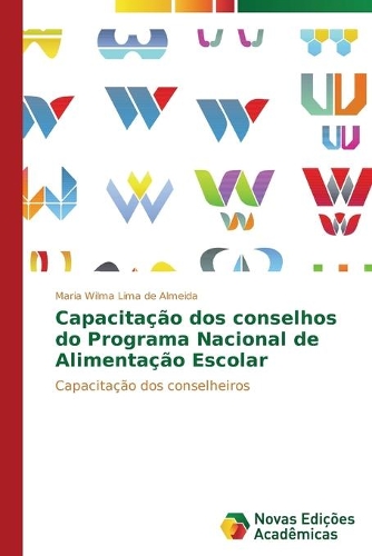 Capacitação dos conselhos do Programa Nacional de Alimentação Escolar: (Portuguese)