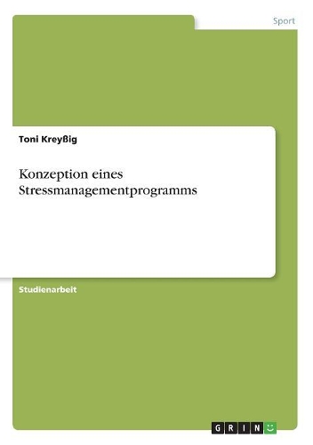 Konzeption eines Stressmanagementprogramms