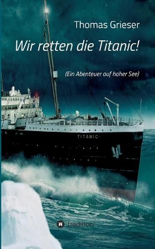 Wir retten die Titanic!