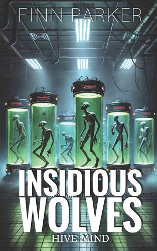 Hive Mind: A Werewolf Anti-Hero Series(7 Insidious Wolves)