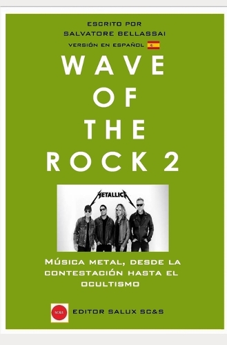 Wave Of The Rock 2: Música metal, desde la contestación hasta el ocultismo.(2 Wave of the Rock)