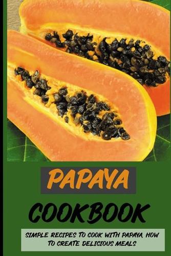Papaya Cookbook