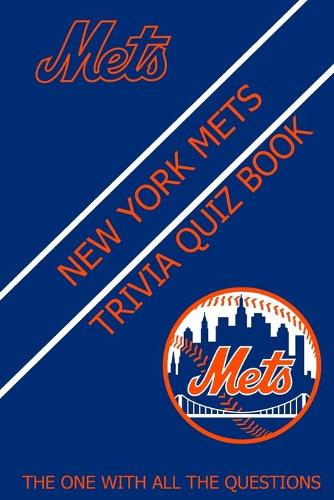New York Mets Trivia Quiz Book