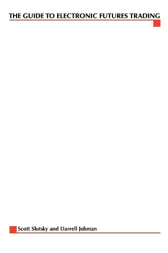 The Complete Guide to Electronic Trading Futures