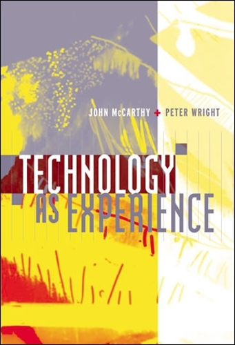 Technology as Experience: (Technology as Experience)