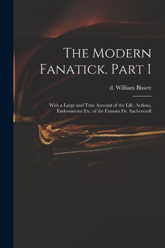 The Modern Fanatick. Part I
