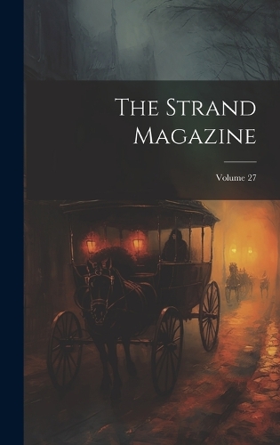 The Strand Magazine; Volume 27