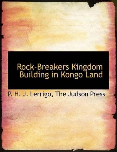 Rock-Breakers Kingdom Building in Kongo Land