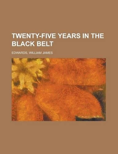 Twenty-Five Years in the Black Belt