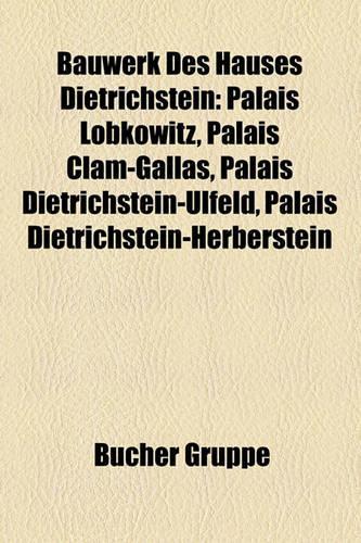 Bauwerk Des Hauses Dietrichstein: Palais Lobkowitz, Palais Clam-Gallas, Palais Dietrichstein-Ulfeld, Palais Dietrichstein-Herberstein(German)