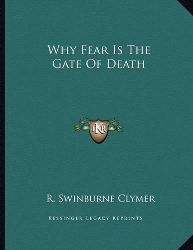 Why Fear Is the Gate of Death