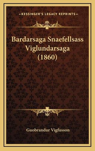 Bardarsaga Snaefellsass Viglundarsaga (1860)