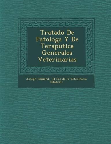 Tratado De Patolog�a Y De Terap�utica Generales Veterinarias