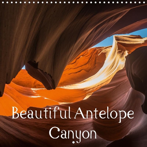 Beautiful Antelope Canyon 2019: Antelope Canyon is located near Page on Navajo Nation land, just outside of the Glen Canyon National Recreation Area.(Calvendo Places)