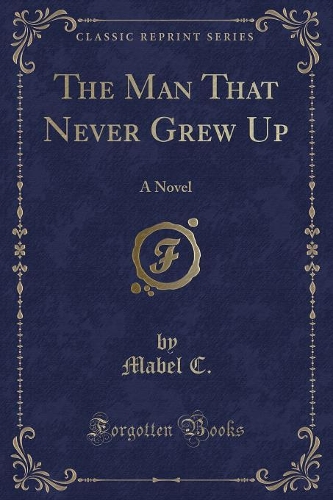 The Man That Never Grew Up