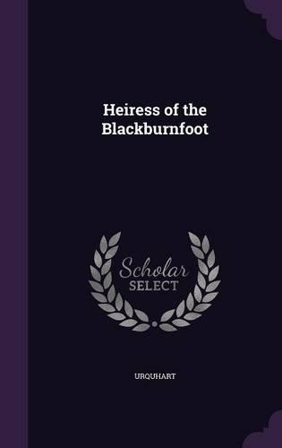 Heiress of the Blackburnfoot: (English)