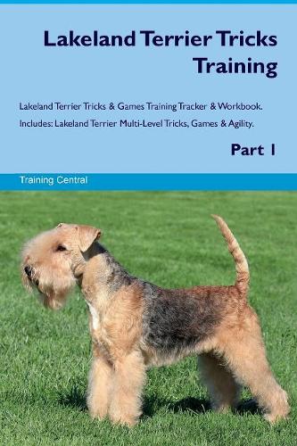 Lakeland Terrier Tricks Training Lakeland Terrier Tricks & Games Training Tracker & Workbook. Includes
