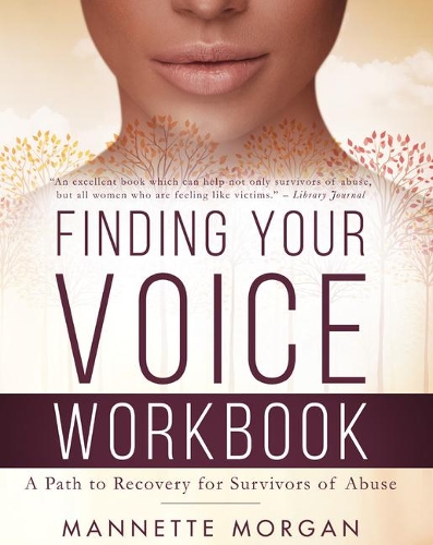 Finding Your Voice WORKBOOK: A Path to Recovery for Survivors of Abuse