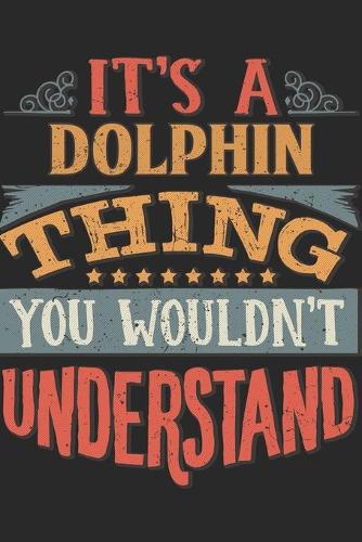 It's A Dolphin Thing You Wouldn't Understand