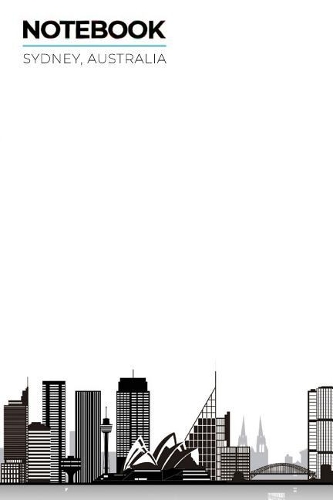 Notebook Sydney, Australia: Lined Ruled with Notes Section Box Modern City Skyline Themed Notebooks and Journals