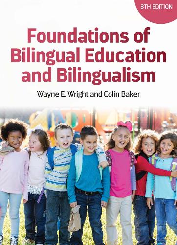 Foundations of Bilingual Education and Bilingualism: (150 Bilingual Education & Bilingualism)