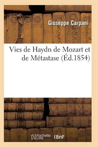 Vies de Haydn de Mozart Et de Métastase