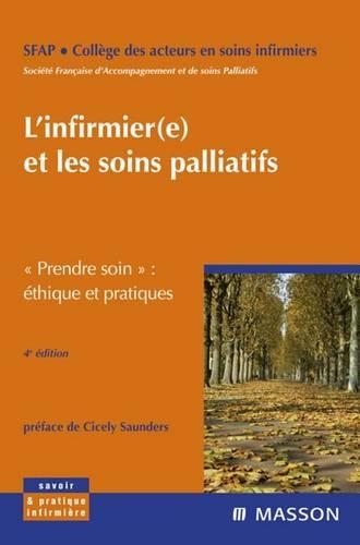 L'Infirmier(e) Et Les Soins Palliatifs: Prendre Soin: Éthique Et Pratiques