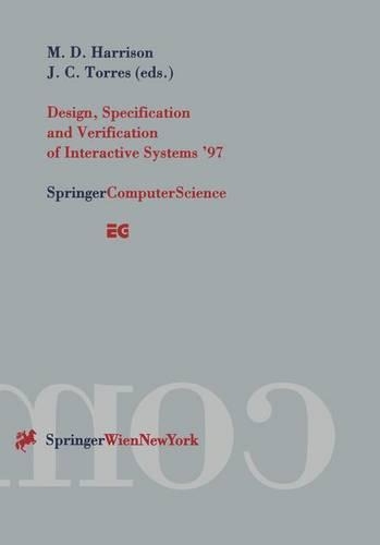 Design, Specification and Verification of Interactive Systems ’97: Proceedings of the Eurographics Workshop in Granada, Spain, June 4–6, 1997(Eurographics)