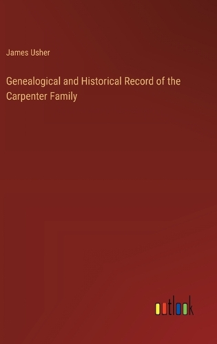Genealogical and Historical Record of the Carpenter Family