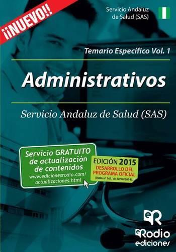 Administrativos del SAS. Temario Especifico. Volumen 1