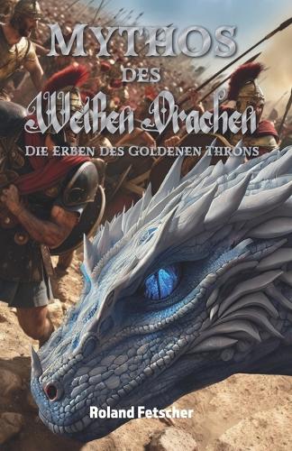 Mythos des Weißen Drachen I: Die Erben des Goldenen Throns