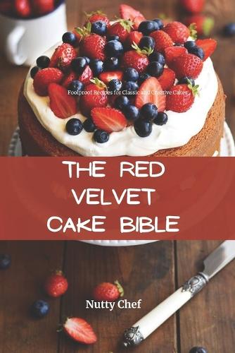 The Red Velvet Cake Bible