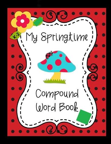 My Springtime Compound Word Book