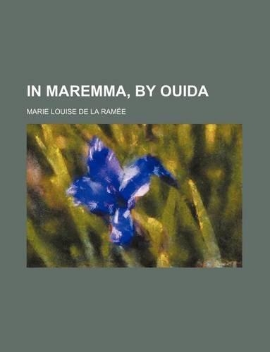 In Maremma, by Ouida