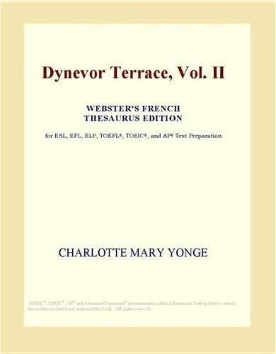 Dynevor Terrace, Vol. II (Webster's French Thesaurus Edition)