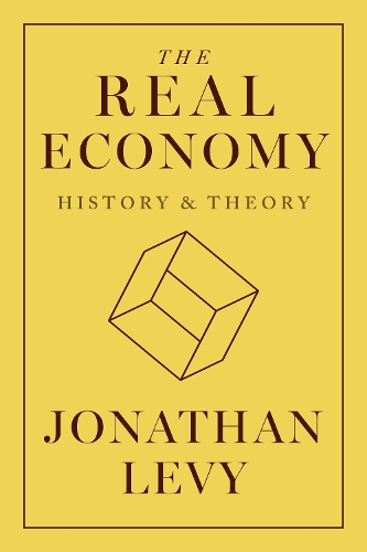 The Real Economy: History and Theory