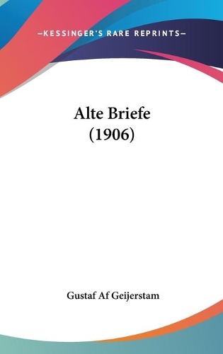 Alte Briefe (1906): (German)