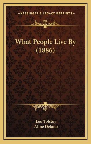What People Live By (1886): (English)