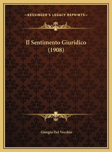 Il Sentimento Giuridico (1908)