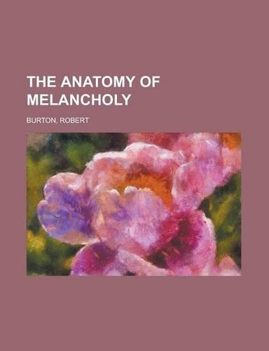 The Anatomy of Melancholy