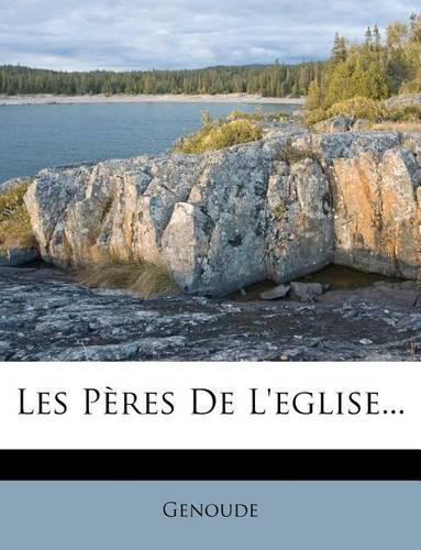 Les Pères De L'eglise...