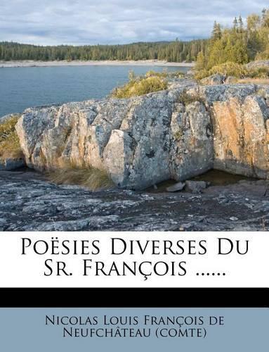 Poësies Diverses Du Sr. François ......