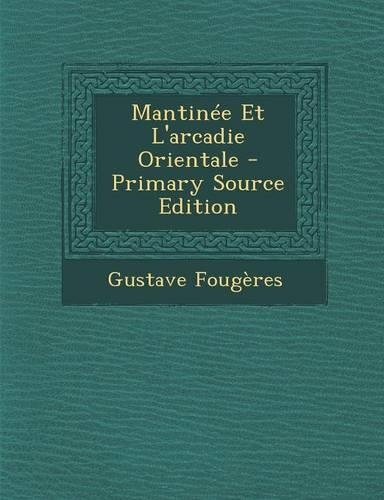 Mantinee Et L'Arcadie Orientale