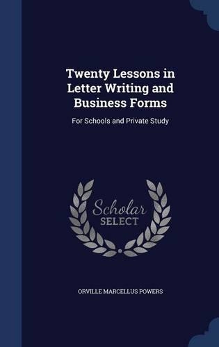 Twenty Lessons in Letter Writing and Business Forms
