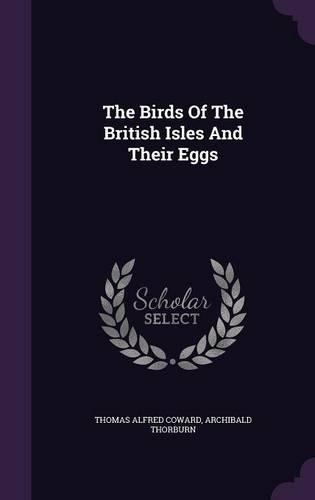 The Birds Of The British Isles And Their Eggs: (English)