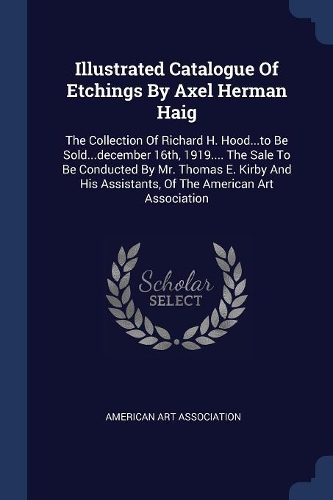 Illustrated Catalogue Of Etchings By Axel Herman Haig
