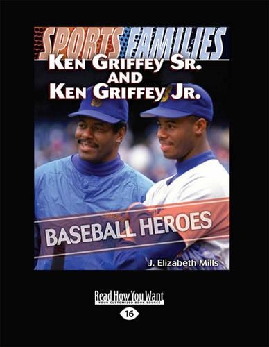 Ken Griffey Sr. and Ken Griffey Jr.: Baseball Heroes