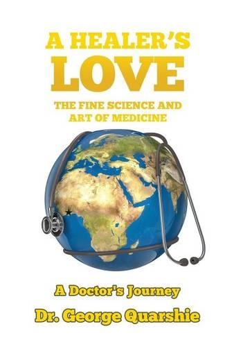 A Healer's Love: The Fine Science and Art of Medicine